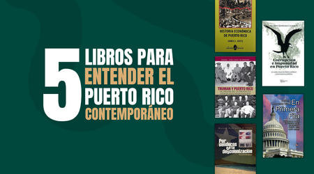 5 libros para entender el Puerto Rico contemporáneo