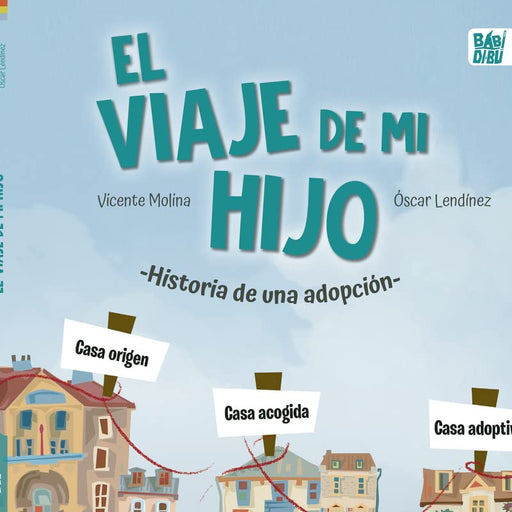 El viaje de mi hijo: Historia de una adopción