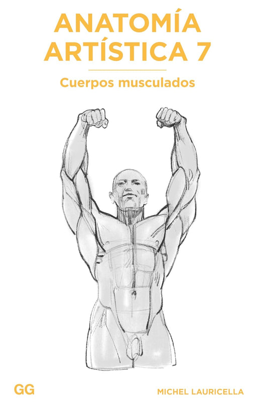 Anatomía Artística 7: Cuerpos musculados