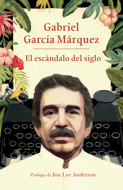 El Esc�ndalo del Siglo / The Scandal of the Century: Textos En Prensa Y Revistas (1950-1984)
