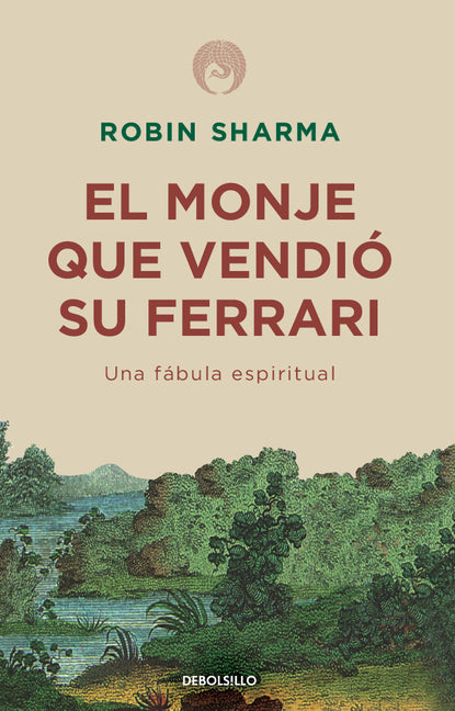 El Monje Que Vendió Su Ferrari: Una Fábula Espiritual / The Monk Who Sold His Ferrari
