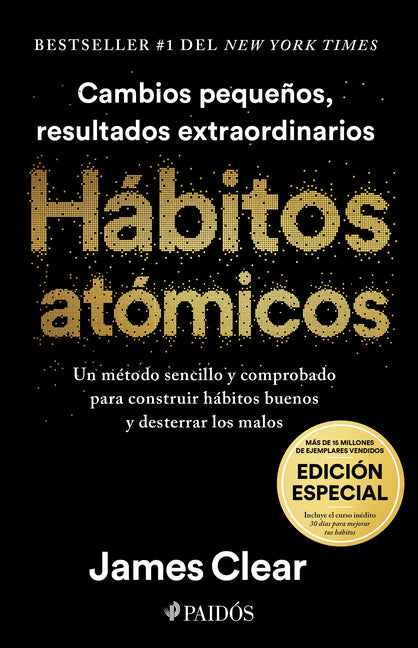 H�bitos At�micos (Edici�n Especial): Incluye Curso In�dito 30 D�as Para Mejorar Tus H�bitos / Atomic Habits