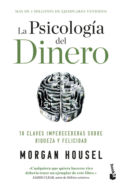 La Psicolog�a del Dinero: 18 Claves Imperecederas Sobre Riqueza Y Felicidad / The Psychology of Money