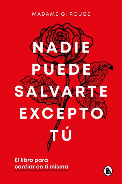 Nadie Puede Salvarte Excepto T�. El Libro Para Confiar En Ti Misma / No One Can Save You But You