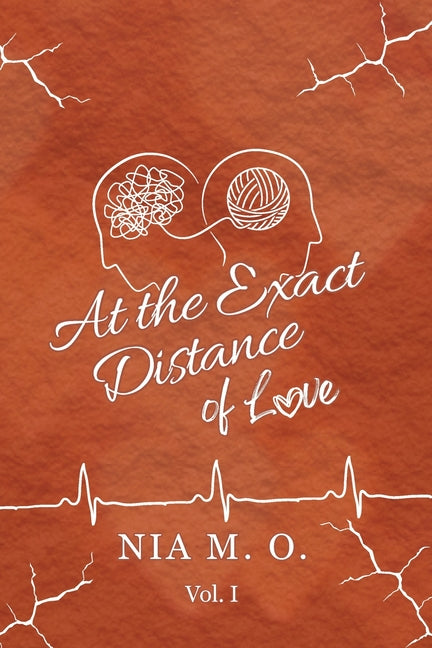 At the Exact Distance of Love (Volume I)