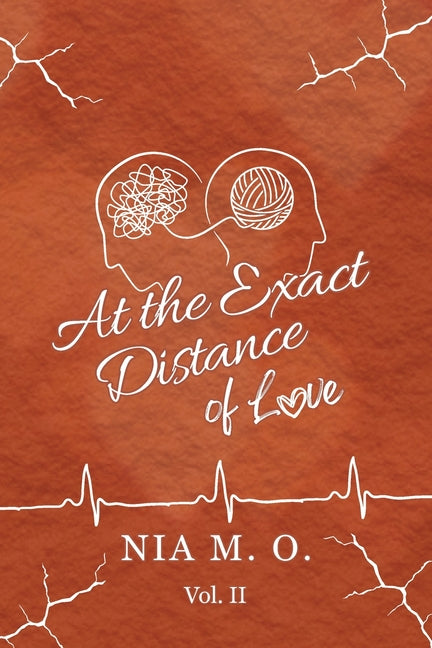 At the Exact Distance of Love (Volume II)
