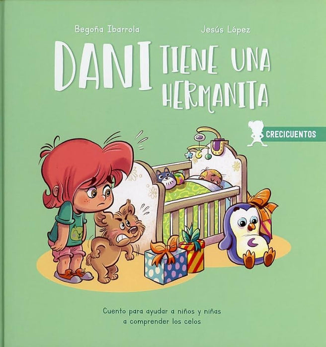 Dani tiene una hermanita - Cuento para ayudar a niños y niñas a comprender los celos