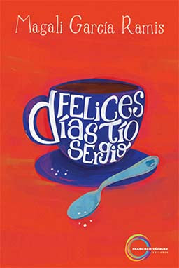 Felices días, Tío Sergio