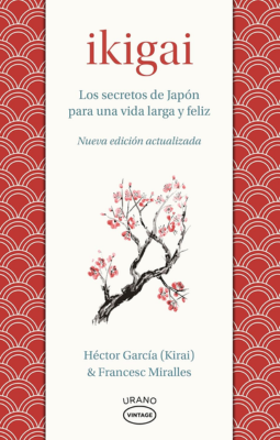 Ikigai: Los secretos de Japón para una vida larga y joven
