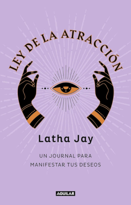 Ley de atracción: Un journal para manifestar tus deseos