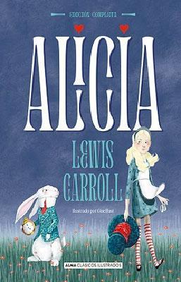 Alicia: Edición completa-Lewis Carroll-Libros787.com