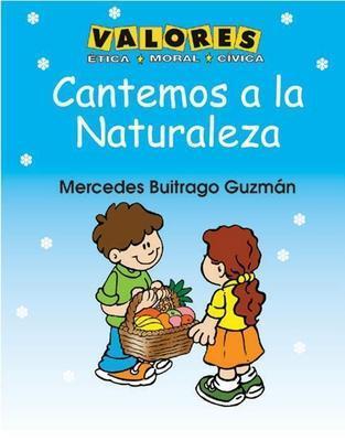 Cantemos a la naturaleza-Mercedes Buitrago Guzmán-Libros787.com