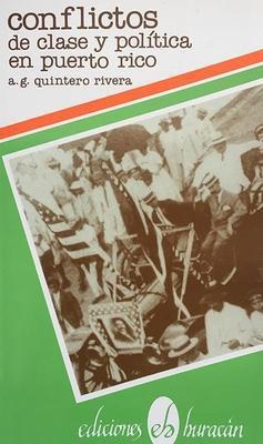 Conflictos de clase y política en Puerto Rico-Ángel G. Quintero Rivera-Libros787.com