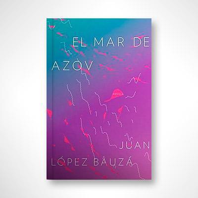El mar de Azov-Juan López Bauzá-Libros787.com