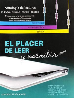 El placer de leer y escribir: Antología de lecturas-Varios autores-Libros787.com