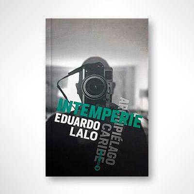 Intemperie-Eduardo Lalo-Libros787.com