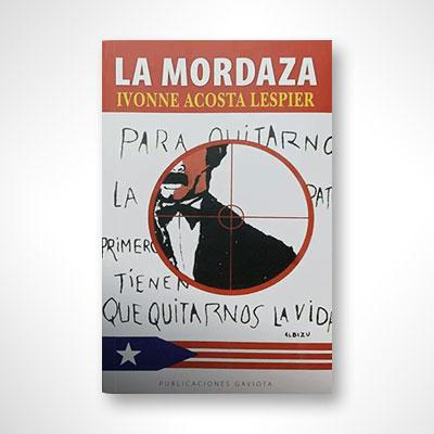 La Mordaza-Ivonne Acosta Lespier-Libros787.com