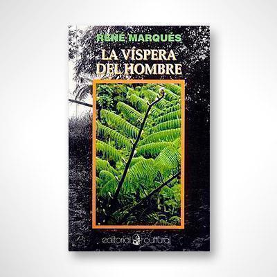 La víspera del hombre-René Marqués-Libros787.com