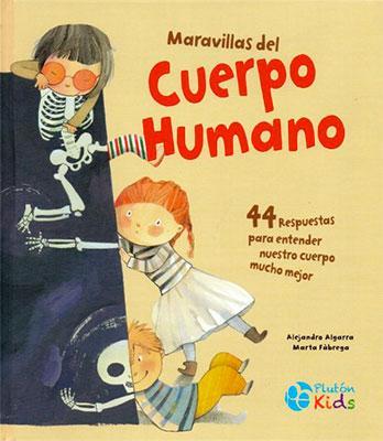 Maravillas del cuerpo humano-Alejandro Algarra-Libros787.com