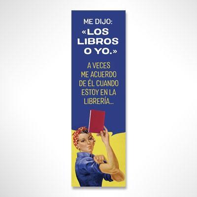 Marcador Me dijo los libros o yo...-Editorial Alma-Libros787.com