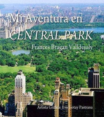 Mi aventura en Central Park-Frances Bragan Valldejuly-Libros787.com