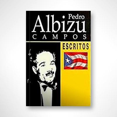 Pedro Albizu Campos: Escritos-Pedro Albizu Campos-Libros787.com