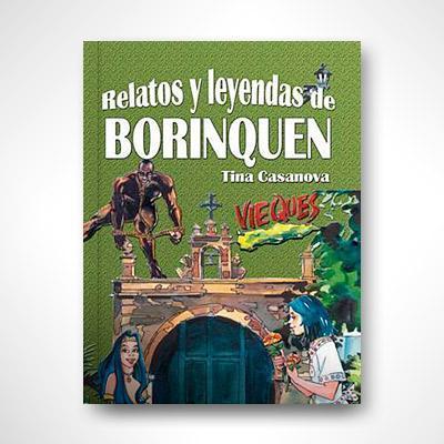 Relatos y leyendas de Borinquen-Tina Casanova-Libros787.com