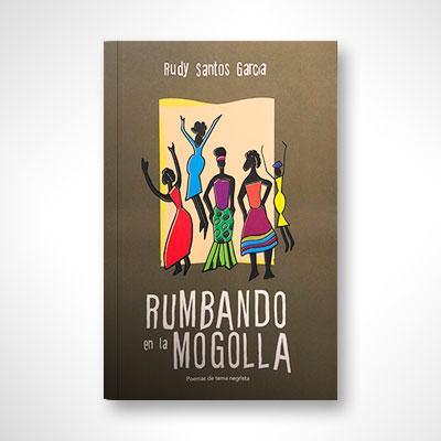 Rumbando en la Mogolla-Rudy Santos García-Libros787.com