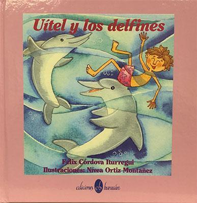 Uítel y los delfines-Félix Córdova Iturregui-Libros787.com