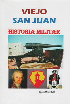 Viejo San Juan: Historia Militar