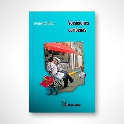 Vocaciones Caribeñas-Fernando Picó-Libros787.com
