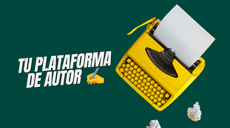 La importancia de una plataforma de autor