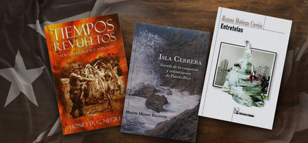 Tres novelas históricas puertorriqueñas para viajar en el tiempo-Libros787.com