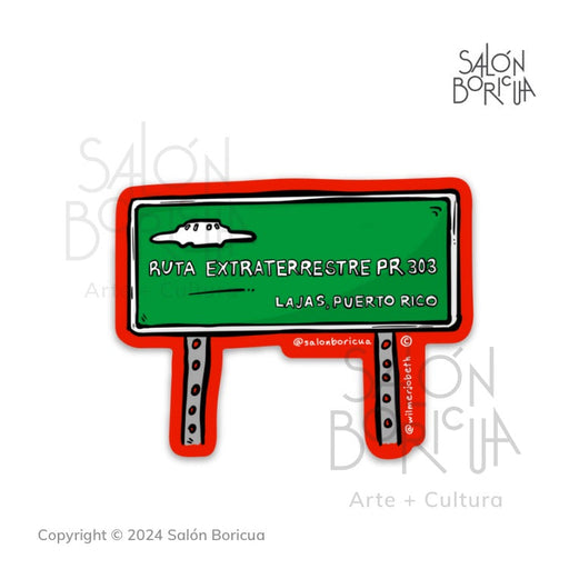 Ruta Extraterrestre PR-303 Lajas Sign (Premium Sticker)