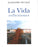 La Vida: reflexiones