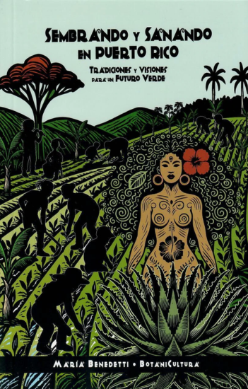 Sembrando y Sanando en Puerto Rico: Tradiciones y visiones para un futuro verde