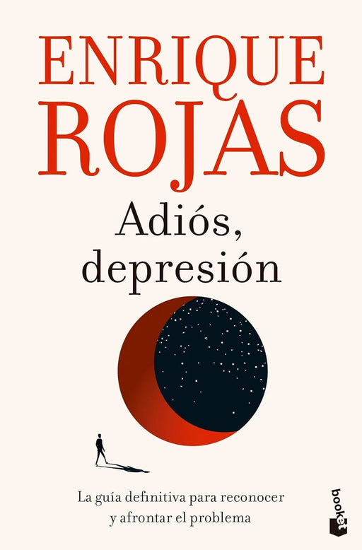 Adiós, depresión: La guía definitiva para reconcoer y afrontar el problema