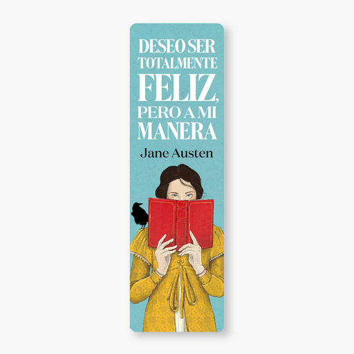 Marcador Jane Austen - "Deseo ser totalmente feliz, pero a mi manera"