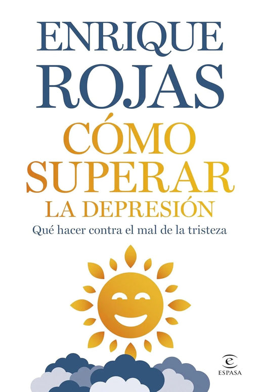 Cómo superar la depresión: Qué hacer contra el mal de la tristeza
