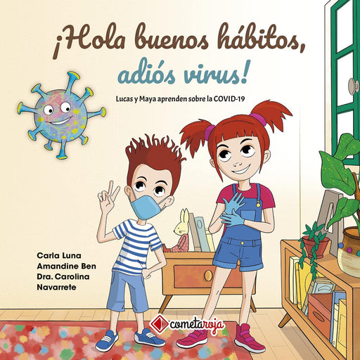 ¡Hola buenos hábitos, adiós virus!: Lucas y Maya aprenden sobre la COVID-19