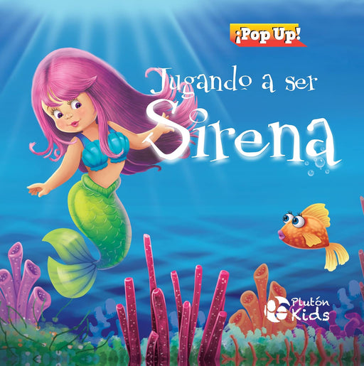 Jugando a ser Sirena: Pop up