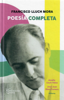 Francisco Lluch Mora: Poesía Completa