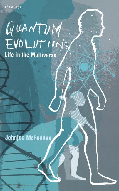 Quantum Evolution: Life in the Multiverse