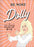Be More Dolly: Life Lessons Beyond the 9 to 5