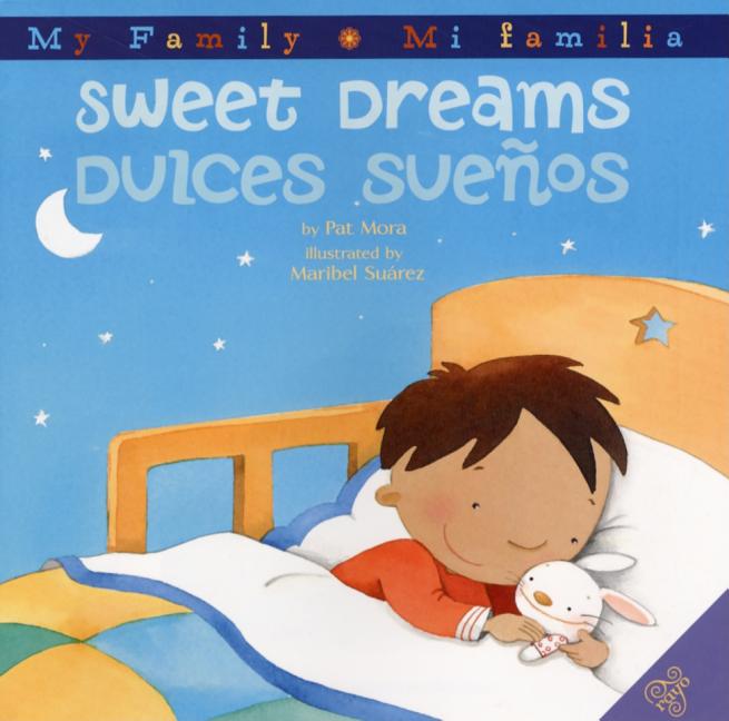 Sweet Dreams/Dulces Suenos: Bilingual English-Spanish