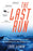 The Last Run: A True Story of Rescue and Redemption on the Alaska Seas