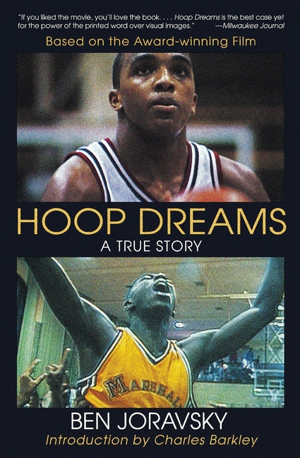 Hoop Dreams: True Story of Hardship and Triumph, the