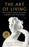Art of Living: The Classical Mannual on Virtue, Happiness, and Effectiveness