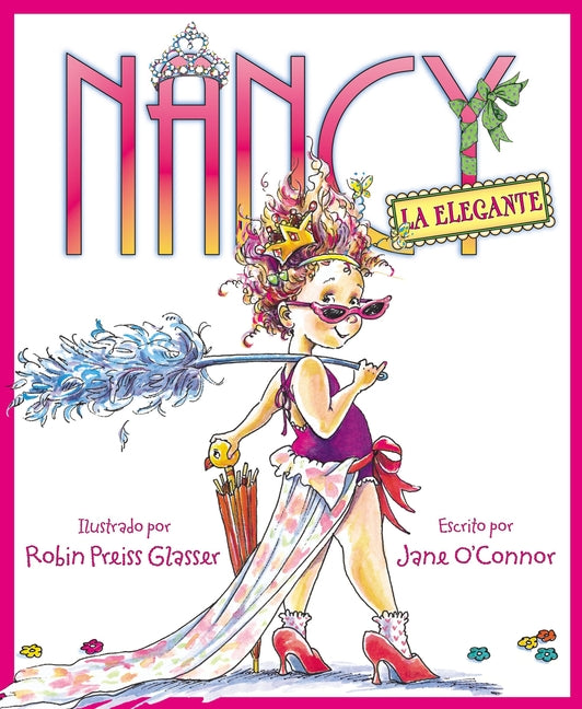 Nancy La Elegante: Fancy Nancy (Spanish Edition)