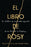 The Book of Rosy \ El Libro de Rosy: La Historia de Una Madre Separada de Sus Hijos En La Frontera